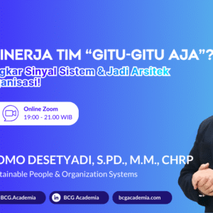 Membongkar Sinyal Sistem dan Menjadi Arsitek Perilaku di Organisasi (BATCH 1)