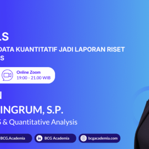SmartPLS: Ubah Analisis Data Kuantitatif jadi Laporan Riset dengan SEM-PLS (BATCH 3)