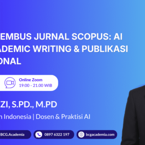 Strategi Tembus Jurnal Scopus: AI untuk Academic Writing & Publikasi Internasional (BATCH 1)